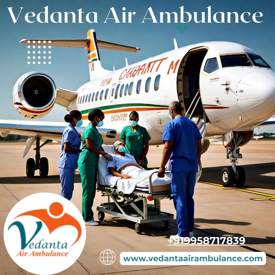 With Life-Saving Medical Team Avail of Vedanta Air Ambulance Services in Dibrugarh