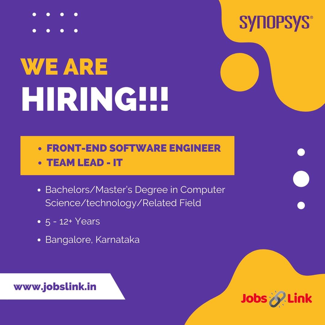 Synopsys HIRING!!! 1. Front-End Software Engineer 2. Team Lead - IT