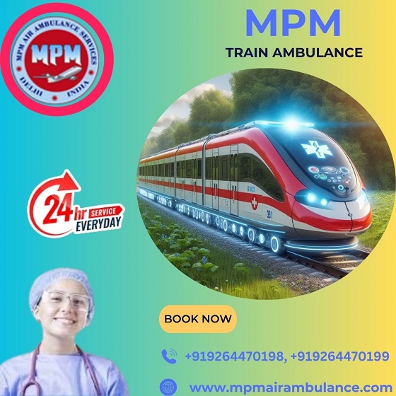 Hire MPM Train Ambulance from Patna with ICU Setup at Reasonable Cost