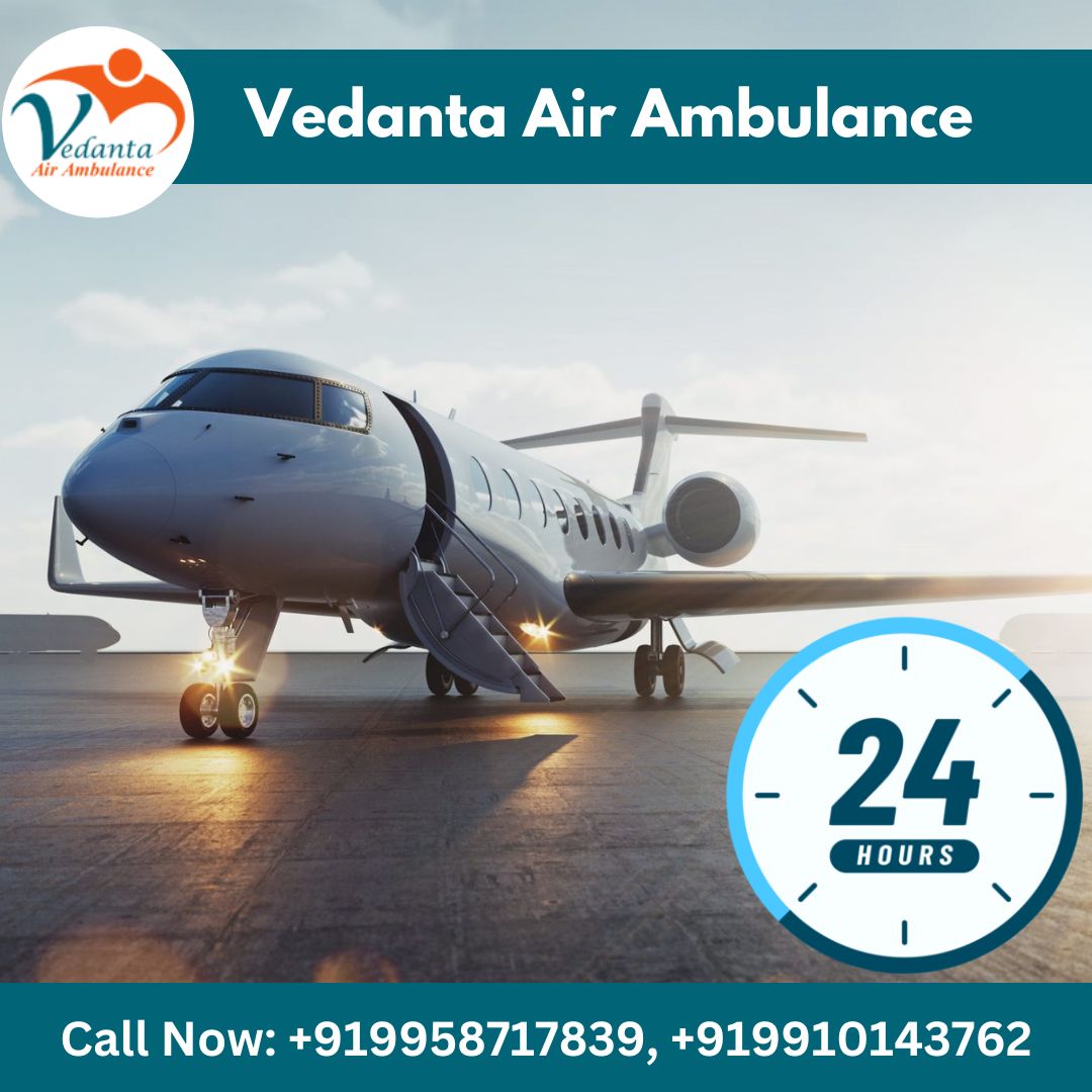 Vedanta Air Ambulance Service in India – Best and Budget-Friendly 