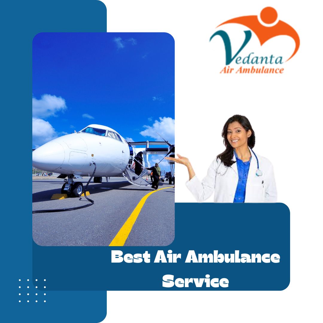 Book Vedanta Air Ambulance in Kolkata at an Economical Fare