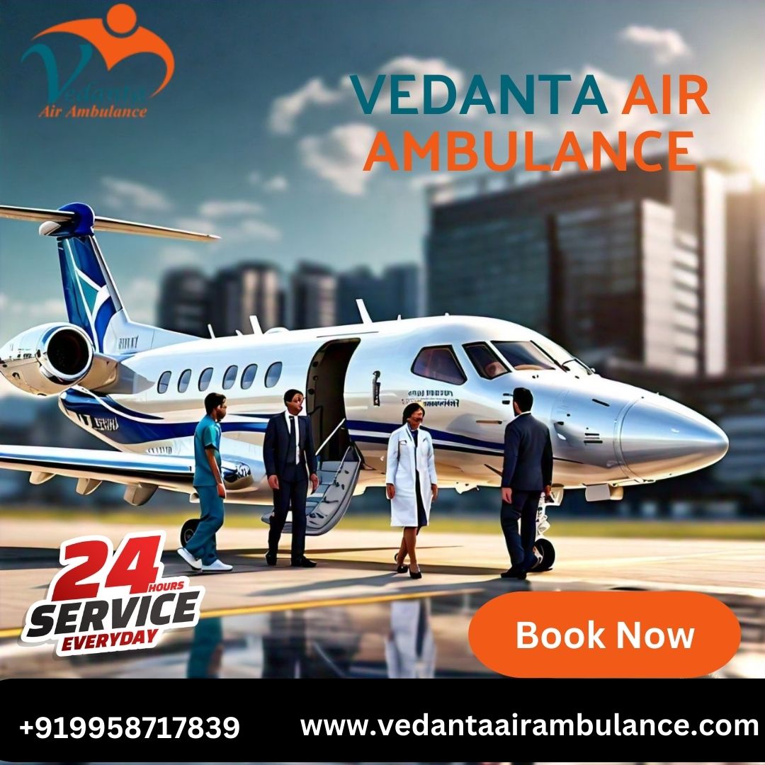 Take World-class Vedanta Air Ambulance Services in Bhopal with Advanced Medical Services