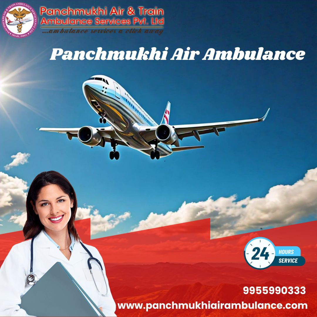Pick Panchmukhi Air and Train Ambulance Services in Varanasi with Healthcare Facility