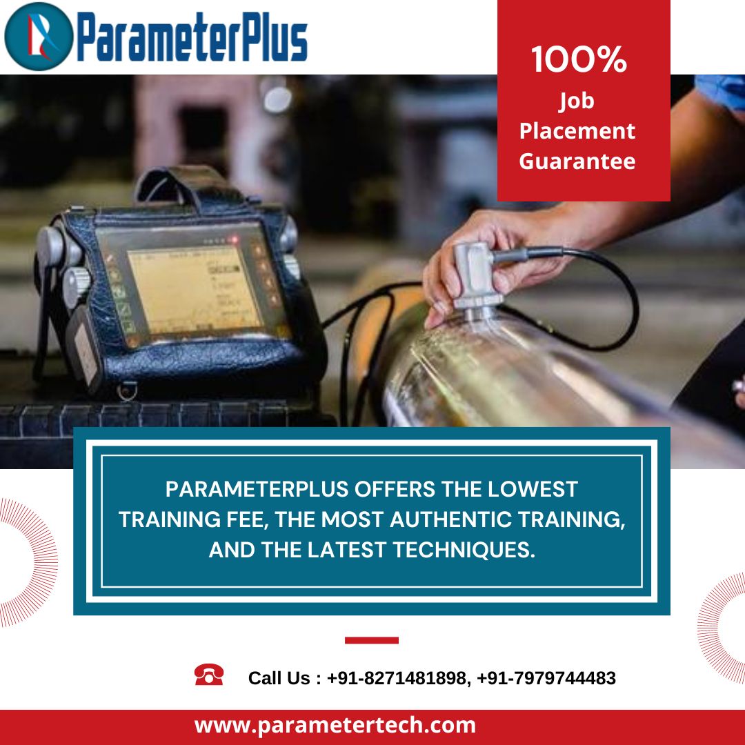 Advance Your Career with Parameterplus: Premier NDT Training Institute in Jamshedpur Providing Comprehensive and Practical Training