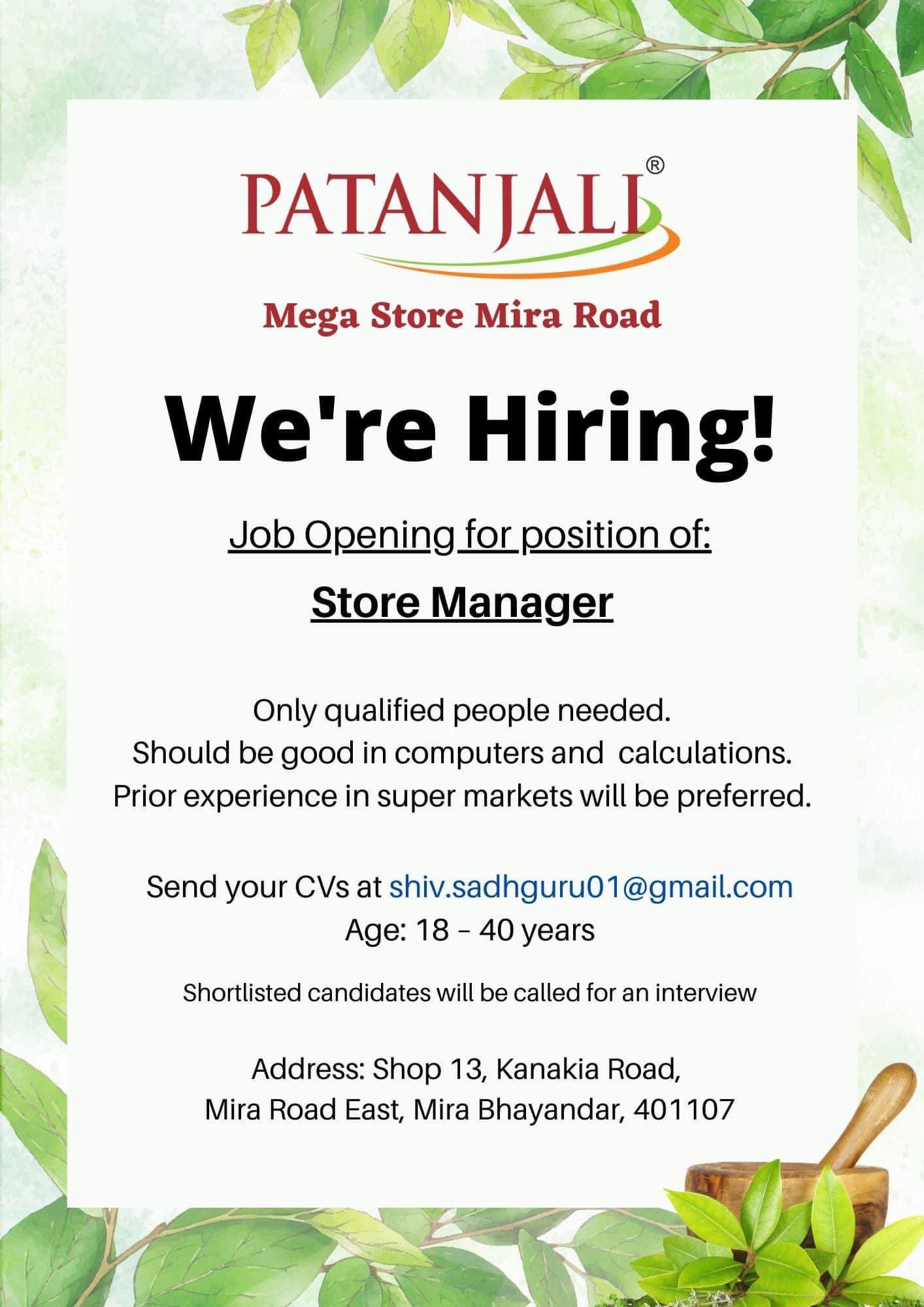 Patanjali Mega Store Mira Road has a job opening for the position of Store Manager.