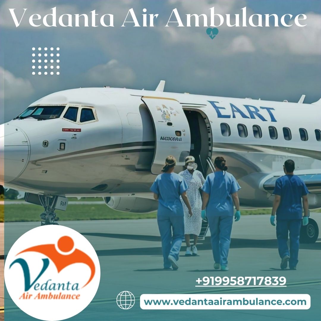 Take Life-Saving Medical Team Book Vedanta Air Ambulance Services in Ranchi